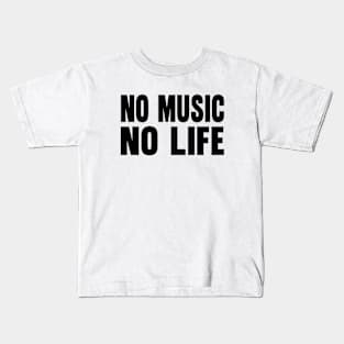 No music no life Kids T-Shirt